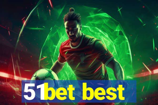 51bet best